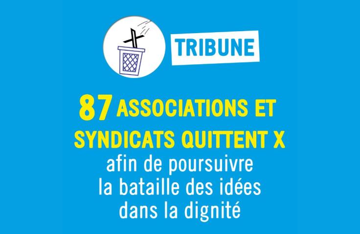 86 associations et syndicats quittent X afin de poursuivre la bataille des idées dans la dignité